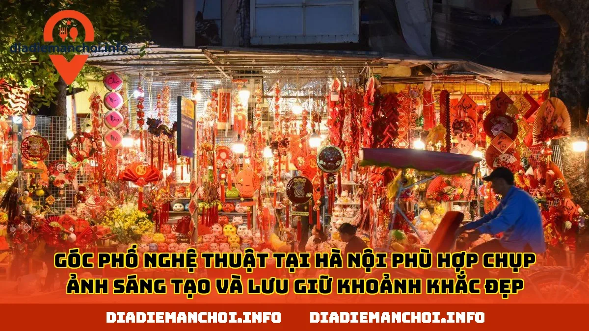 Góc phố nghệ thuật tại Hà Nội phù hợp chụp ảnh sáng tạo và lưu giữ khoảnh khắc đẹp