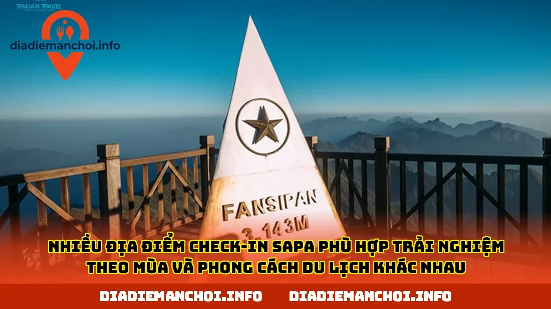 Nhiều địa điểm check-in Sapa phù hợp trải nghiệm theo mùa và phong cách du lịch khác nhau