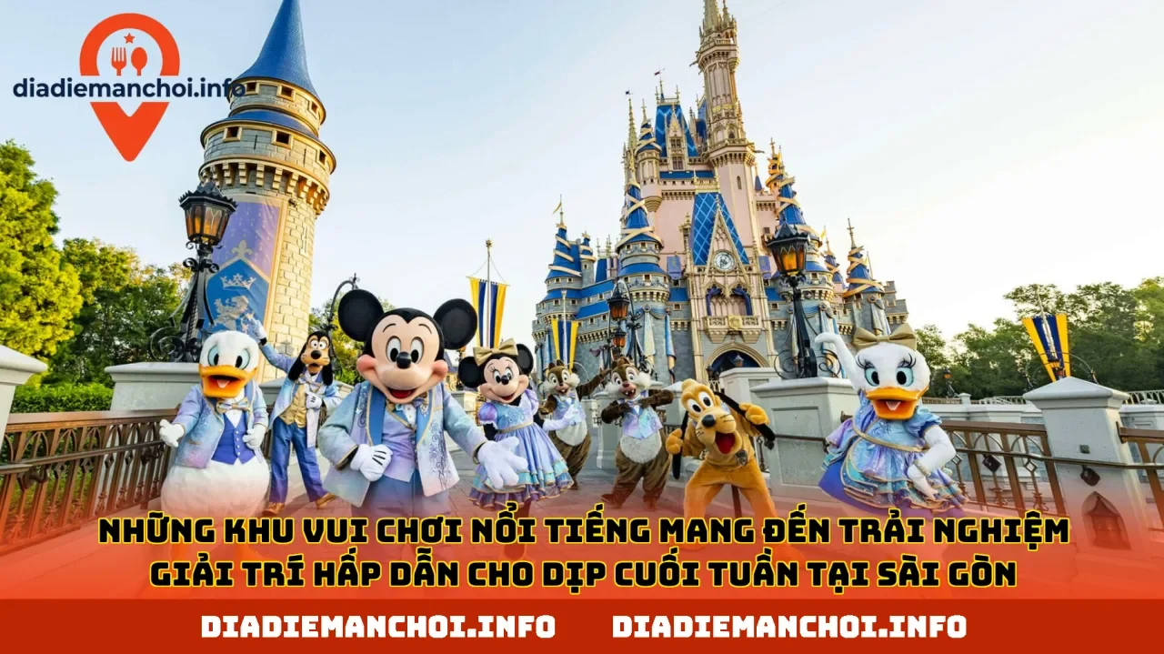 Những khu vui chơi nổi tiếng mang đến trải nghiệm giải trí hấp dẫn cho dịp cuối tuần tại Sài Gòn